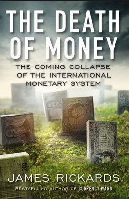 The Death of Money epub by James Rickards (Book Review)